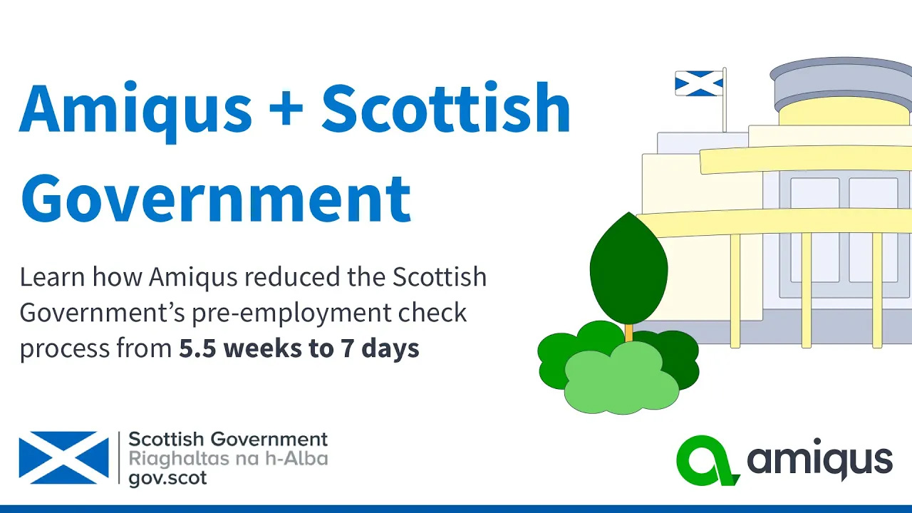 How Scottish Government Made Their Staff Vetting Process 4x Faster - Amiqus