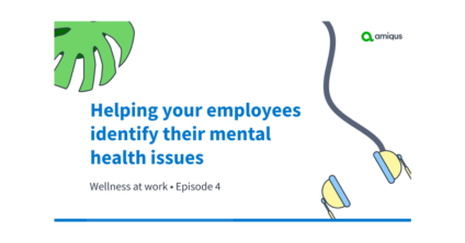 Helping your employees identify their mental health issues
