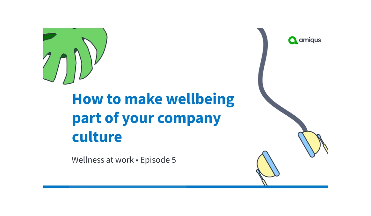 How to make wellbeing part of your company culture