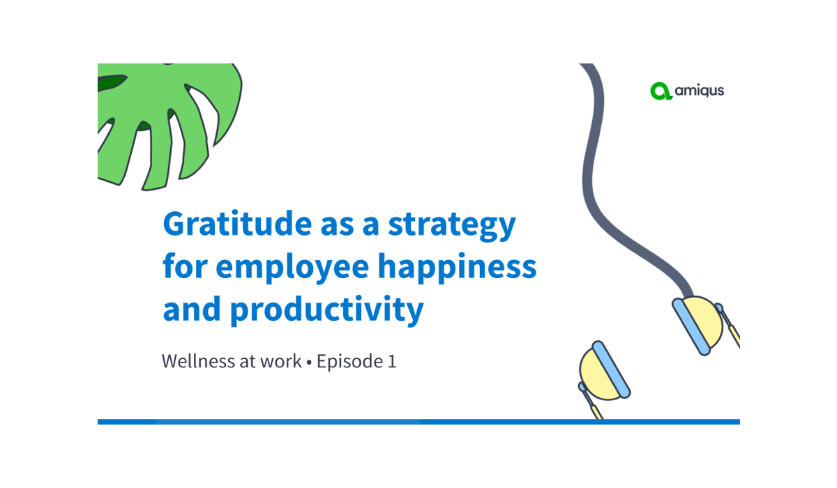 Gratitude as a strategy for employee happiness and productivity