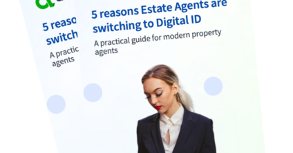 5 reasons Estate Agents are switching to Digital ID